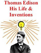 爱迪生的一生_Edison_His_Life_and_Inventio